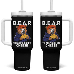 Funny Bear To Keep Kids Off Cheese Tumbler With Handle TS11 One Size: 40 oz Black Print Your Wear