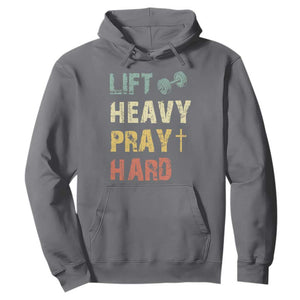 Lift Heavy Pray Hard Hoodie Christian Workout Jesus Gym Lifting Retro Cross TS11 Charcoal Print Your Wear