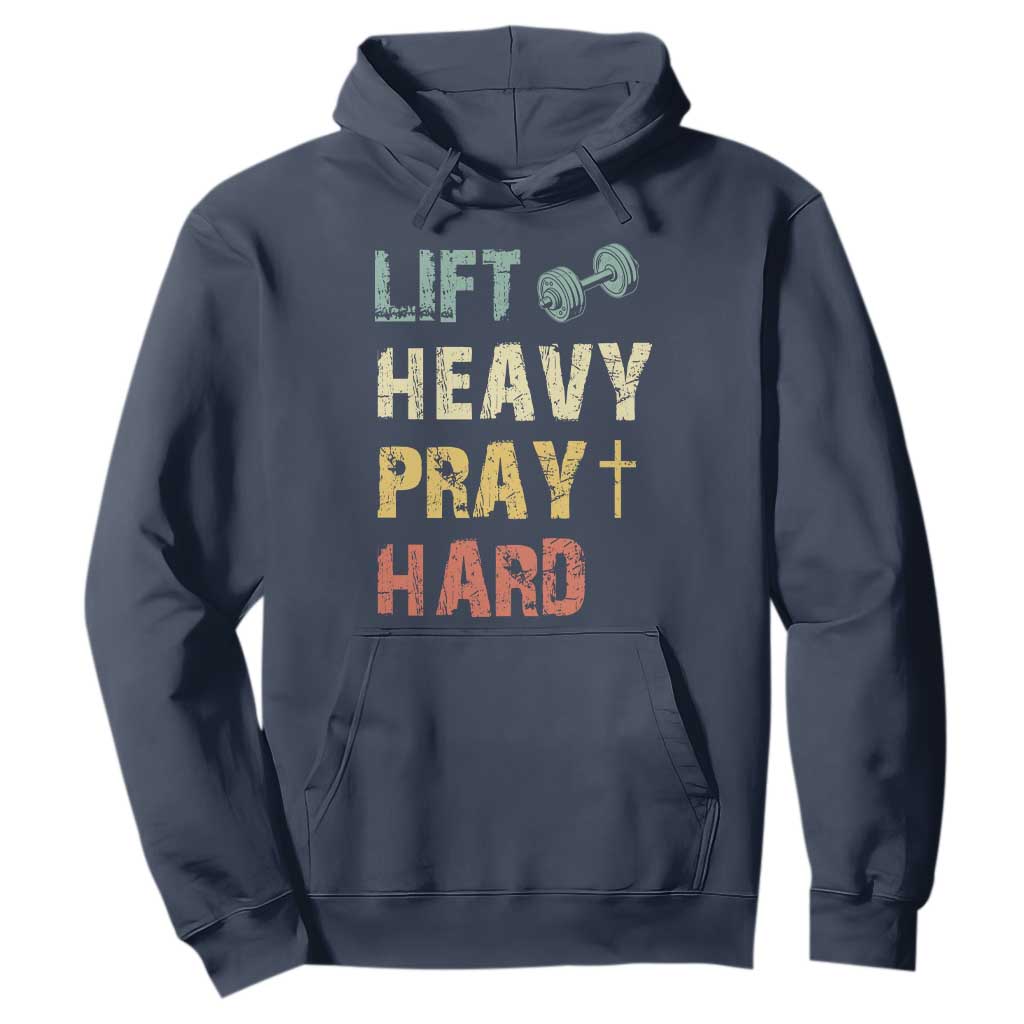 Lift Heavy Pray Hard Hoodie Christian Workout Jesus Gym Lifting Retro Cross TS11 Navy Print Your Wear