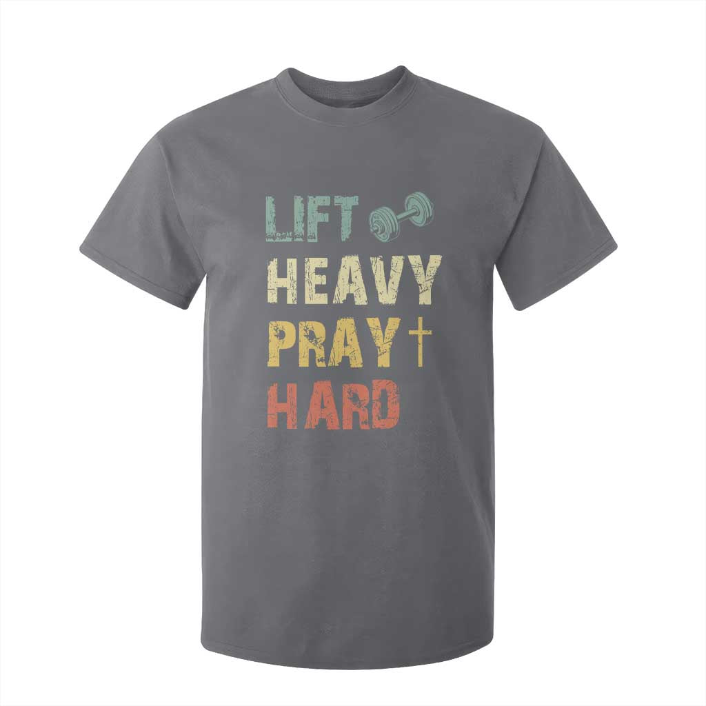 Lift Heavy Pray Hard T Shirt For Kid Christian Workout Jesus Gym Lifting Retro Cross TS11 Charcoal Print Your Wear