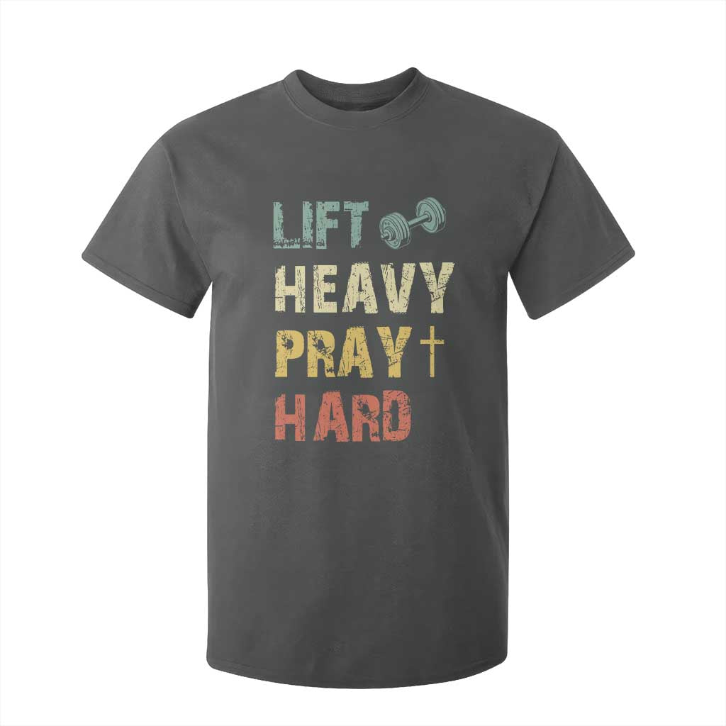 Lift Heavy Pray Hard T Shirt For Kid Christian Workout Jesus Gym Lifting Retro Cross TS11 Dark Heather Print Your Wear