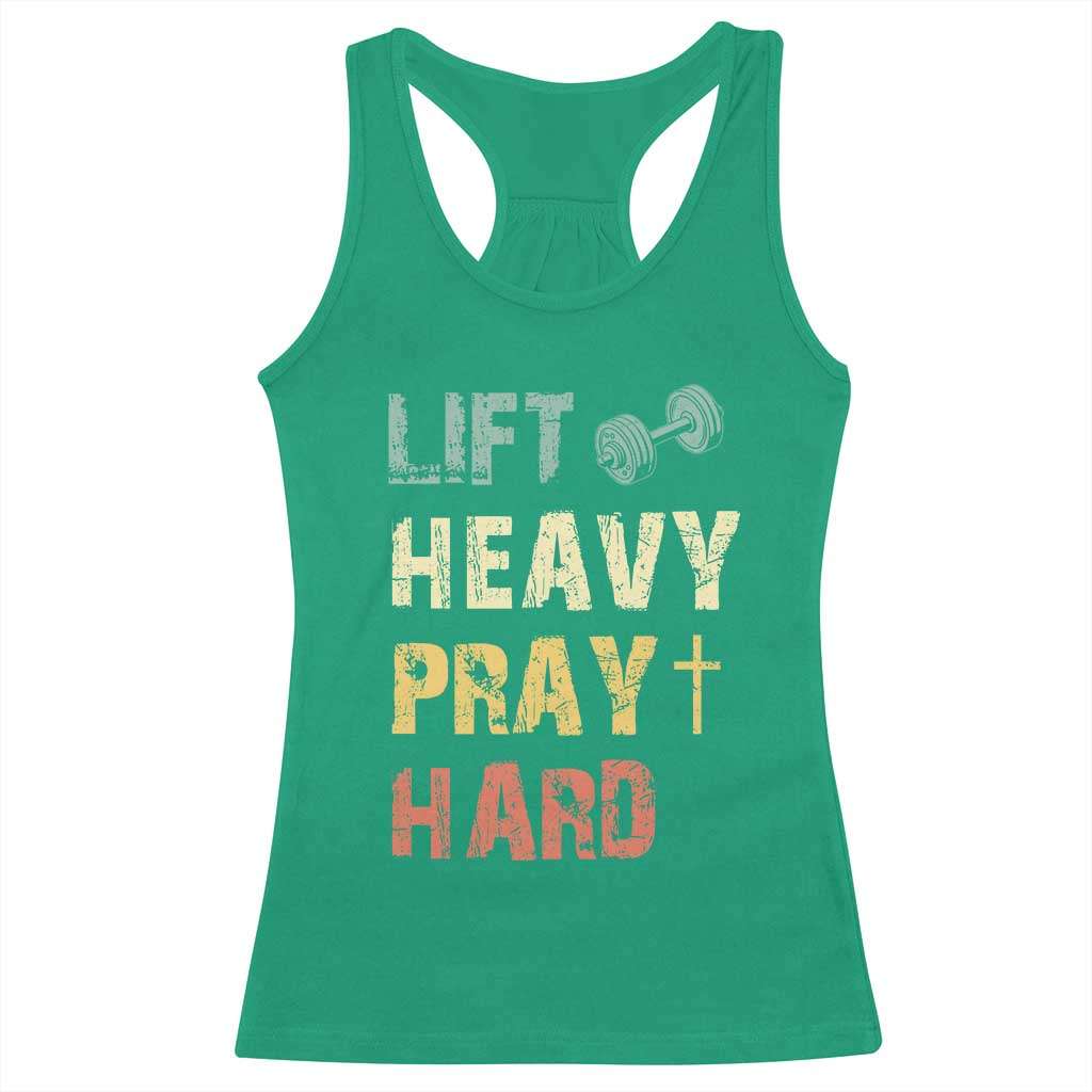 Lift Heavy Pray Hard Racerback Tank Top Christian Workout Jesus Gym Lifting Retro Cross TS11 Irish Green Print Your Wear