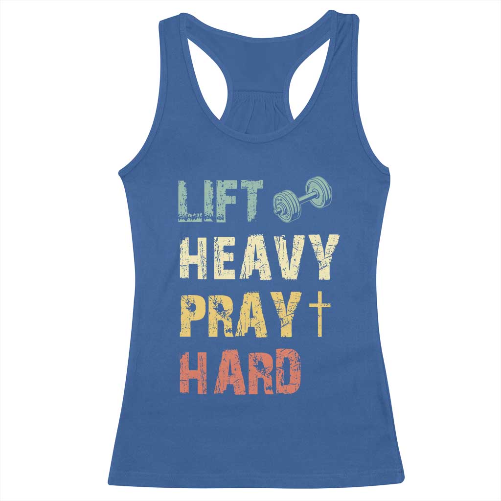 Lift Heavy Pray Hard Racerback Tank Top Christian Workout Jesus Gym Lifting Retro Cross TS11 Royal Blue Print Your Wear