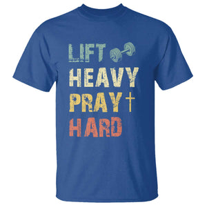 Lift Heavy Pray Hard T Shirt Christian Workout Jesus Gym Lifting Retro Cross TS11 Royal Blue Print Your Wear