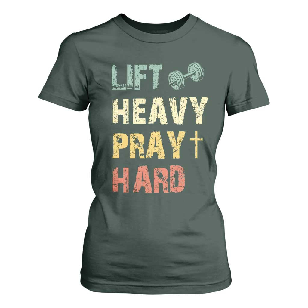 Lift Heavy Pray Hard T Shirt For Women Christian Workout Jesus Gym Lifting Retro Cross TS11 Dark Forest Green Print Your Wear