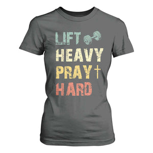 Lift Heavy Pray Hard T Shirt For Women Christian Workout Jesus Gym Lifting Retro Cross TS11 Dark Heather Print Your Wear