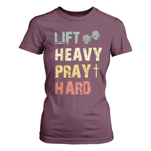 Lift Heavy Pray Hard T Shirt For Women Christian Workout Jesus Gym Lifting Retro Cross TS11 Maroon Print Your Wear