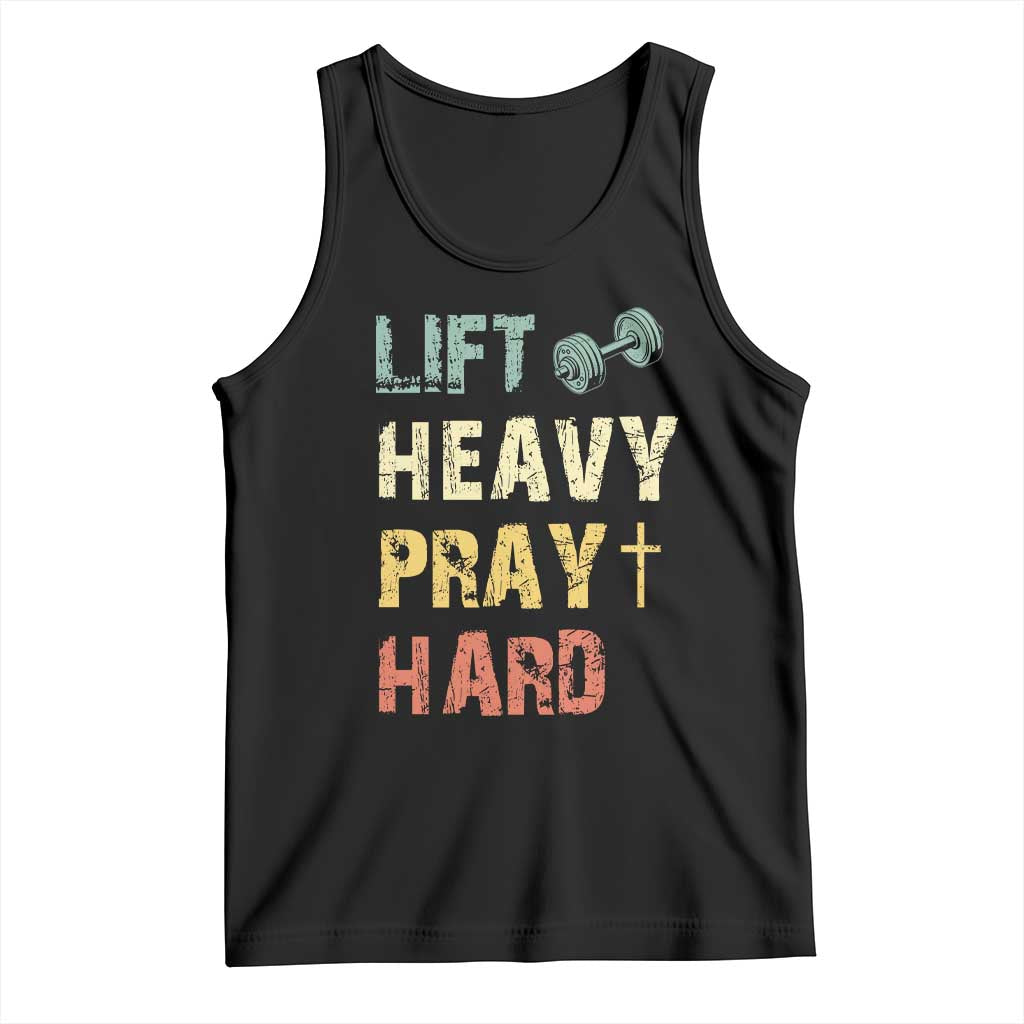 Lift Heavy Pray Hard Tank Top Christian Workout Jesus Gym Lifting Retro Cross TS11 Black Print Your Wear