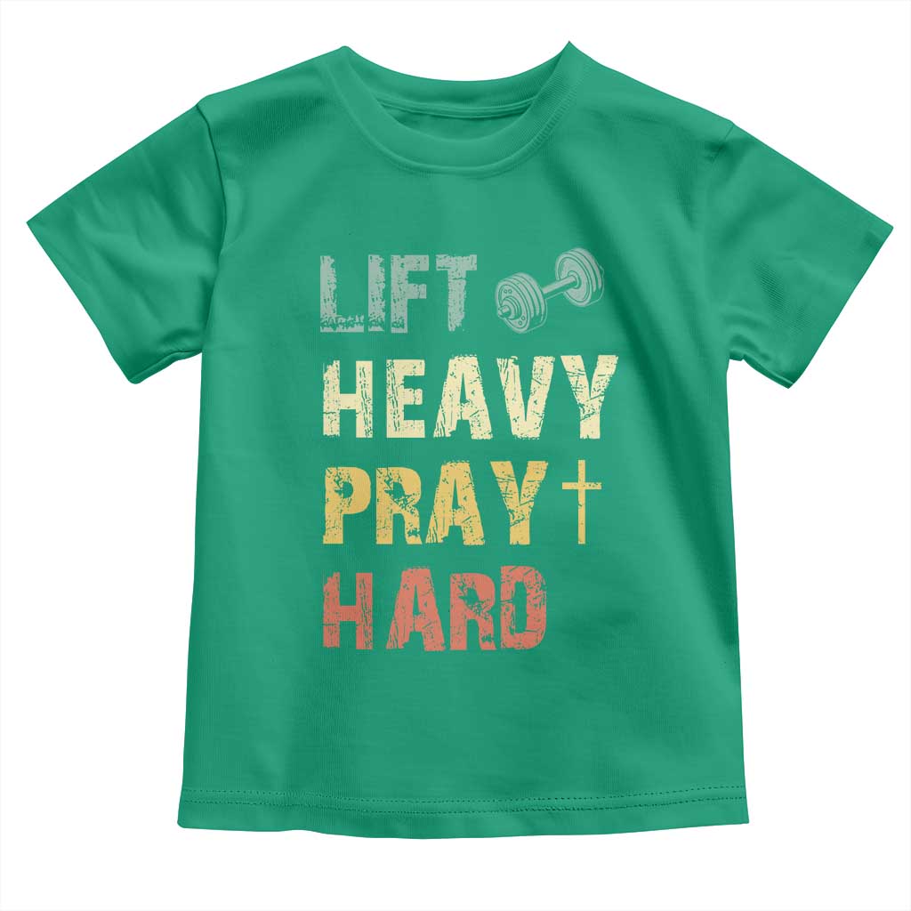 Lift Heavy Pray Hard Toddler T Shirt Christian Workout Jesus Gym Lifting Retro Cross TS11 Irish Green Print Your Wear