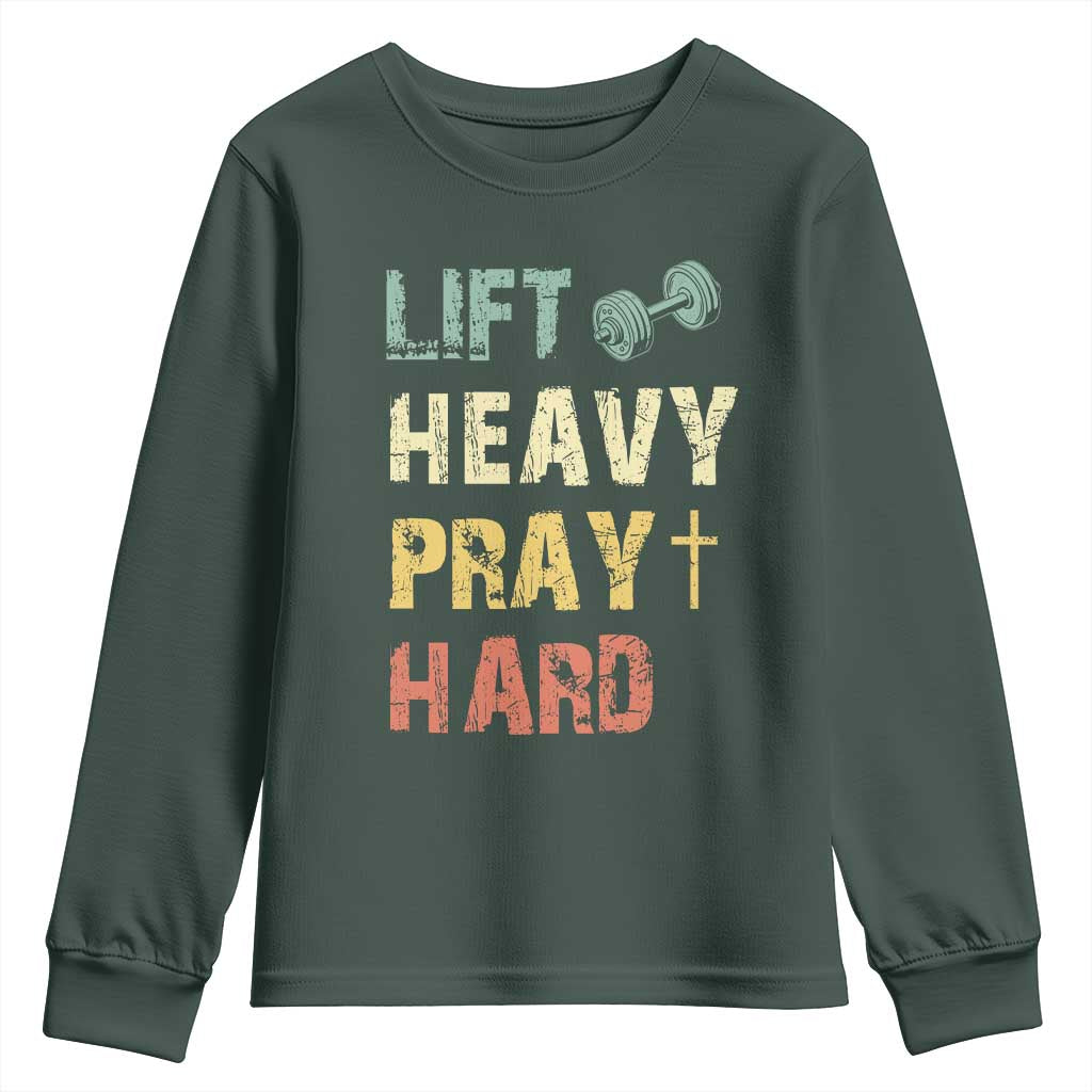 Lift Heavy Pray Hard Youth Sweatshirt Christian Workout Jesus Gym Lifting Retro Cross TS11 Dark Forest Green Print Your Wear