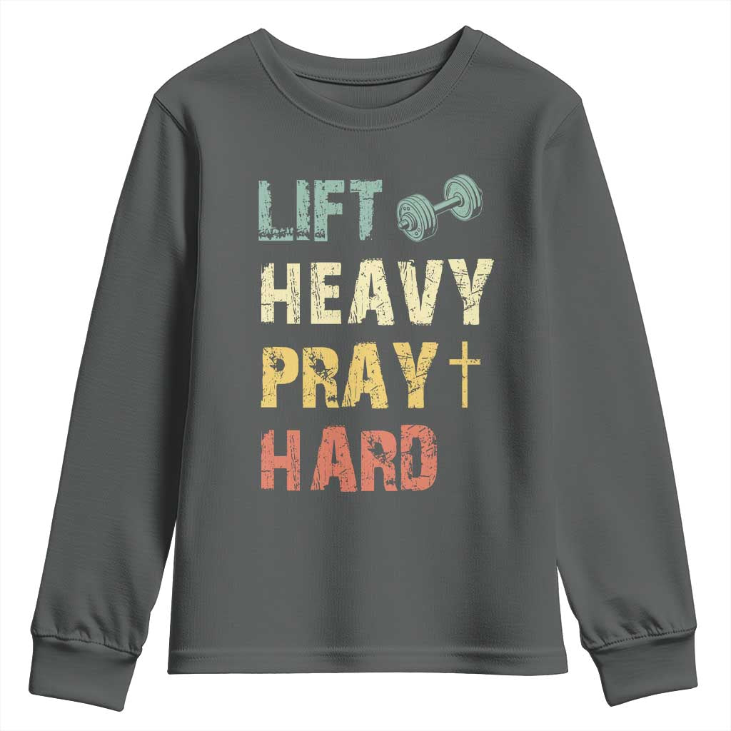 Lift Heavy Pray Hard Youth Sweatshirt Christian Workout Jesus Gym Lifting Retro Cross TS11 Dark Heather Print Your Wear