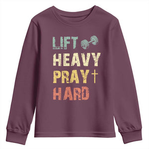 Lift Heavy Pray Hard Youth Sweatshirt Christian Workout Jesus Gym Lifting Retro Cross TS11 Maroon Print Your Wear