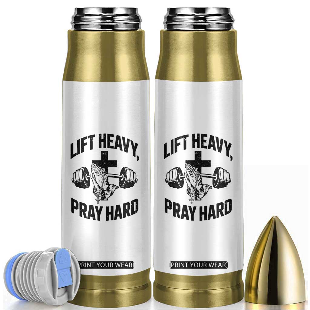 Lift Heavy Pray Hard Bullet Tumbler Christian Workout Jesus Gym Lifting TS11 White Print Your Wear