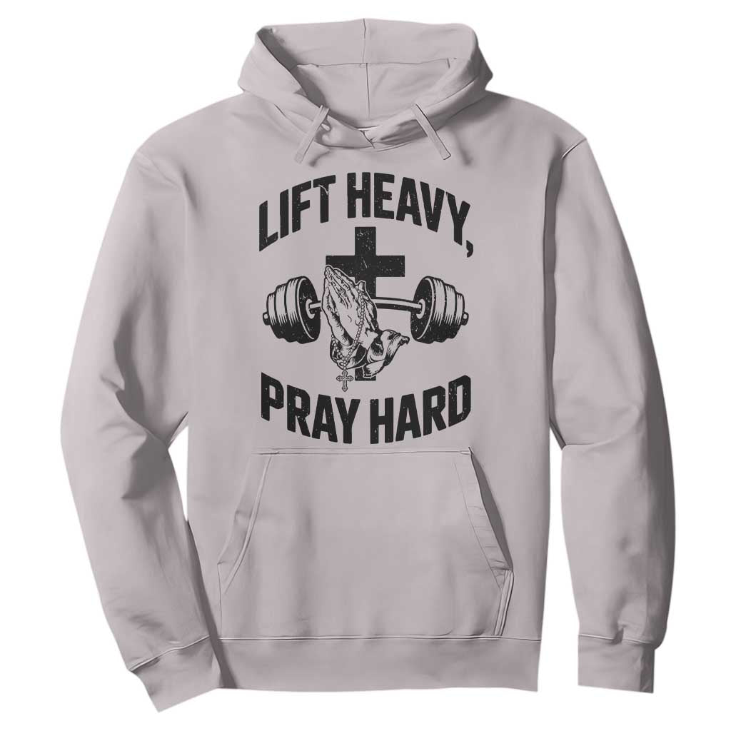 Lift Heavy Pray Hard Hoodie Christian Workout Jesus Gym Lifting TS11 Ice Gray Print Your Wear