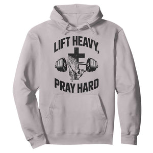 Lift Heavy Pray Hard Hoodie Christian Workout Jesus Gym Lifting TS11 Ice Gray Print Your Wear