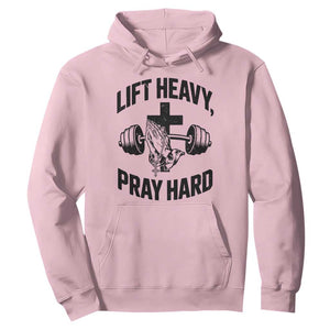 Lift Heavy Pray Hard Hoodie Christian Workout Jesus Gym Lifting TS11 Light Pink Print Your Wear