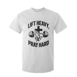 Lift Heavy Pray Hard T Shirt For Kid Christian Workout Jesus Gym Lifting TS11 White Print Your Wear