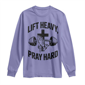 Lift Heavy Pray Hard Long Sleeve Shirt Christian Workout Jesus Gym Lifting TS11 Violet Print Your Wear