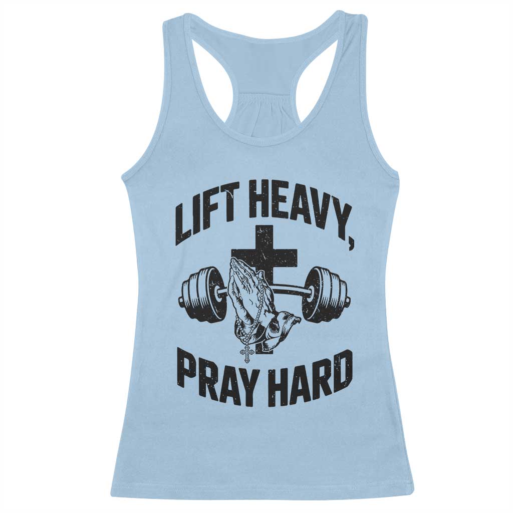 Lift Heavy Pray Hard Racerback Tank Top Christian Workout Jesus Gym Lifting TS11 Light Blue Print Your Wear