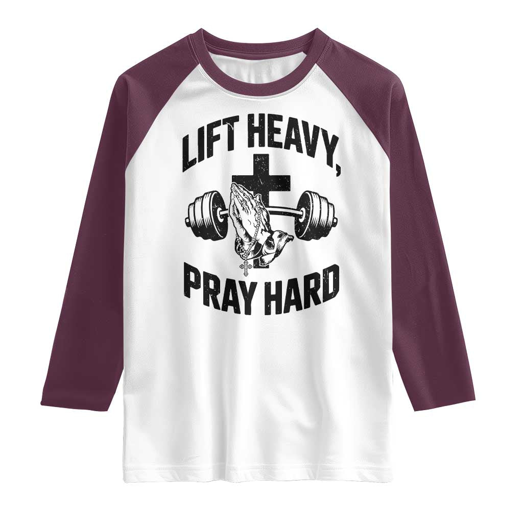 Lift Heavy Pray Hard Raglan Shirt Christian Workout Jesus Gym Lifting TS11 White Maroon Print Your Wear