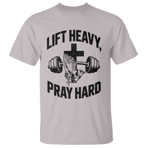 Lift Heavy Pray Hard T Shirt Christian Workout Jesus Gym Lifting TS11 Ice Gray Print Your Wear