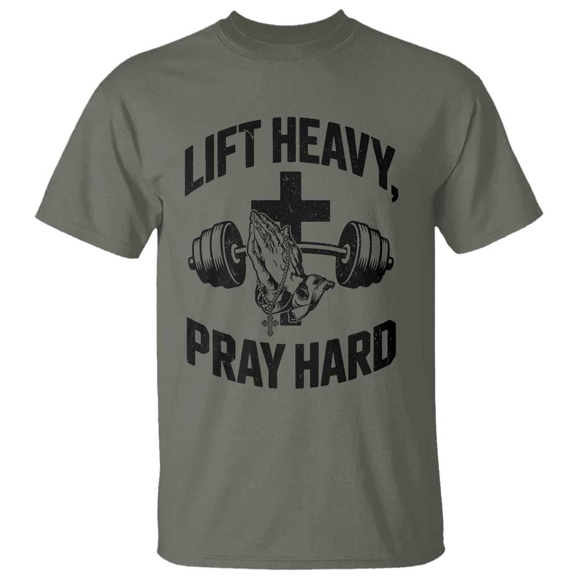 Lift Heavy Pray Hard T Shirt Christian Workout Jesus Gym Lifting TS11 Military Green Print Your Wear