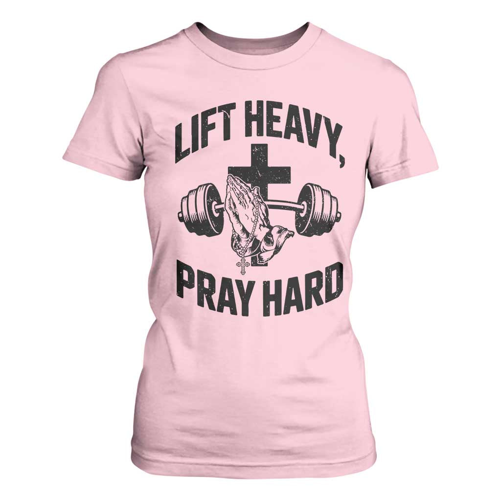 Lift Heavy Pray Hard T Shirt For Women Christian Workout Jesus Gym Lifting TS11 Light Pink Print Your Wear