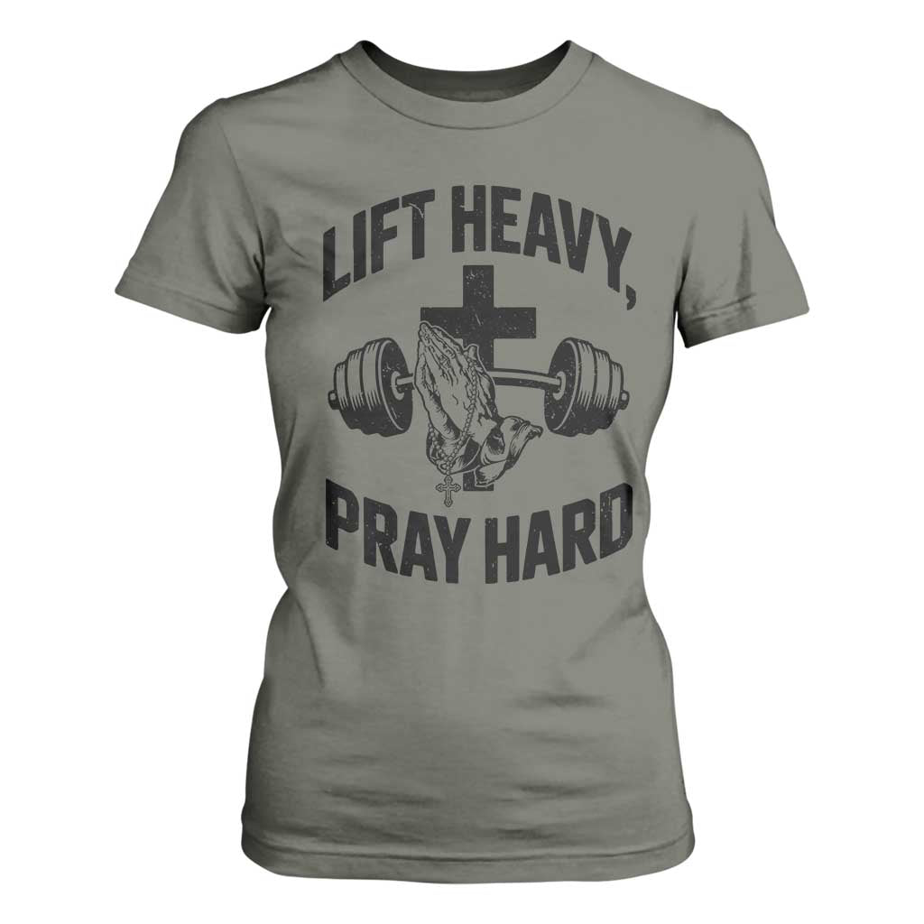 Lift Heavy Pray Hard T Shirt For Women Christian Workout Jesus Gym Lifting TS11 Military Green Print Your Wear