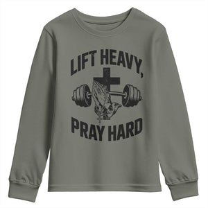 Lift Heavy Pray Hard Youth Sweatshirt Christian Workout Jesus Gym Lifting TS11 Military Green Print Your Wear