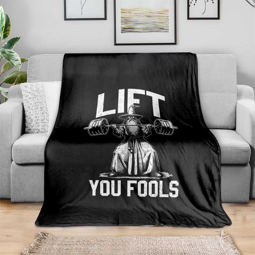 Funny Lift You Fools Throw Blanket Swole Wizard Weightlifting Bodybuilding Gym Fitness TS11 Print Your Wear