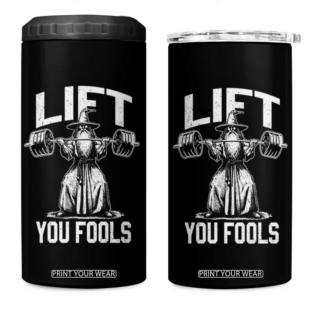 Funny Lift You Fools 4 in 1 Can Cooler Tumbler Swole Wizard Weightlifting Bodybuilding Gym Fitness TS11 One Size: 16 oz Black Print Your Wear
