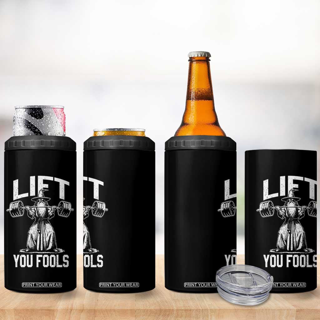 Funny Lift You Fools 4 in 1 Can Cooler Tumbler Swole Wizard Weightlifting Bodybuilding Gym Fitness TS11 Print Your Wear