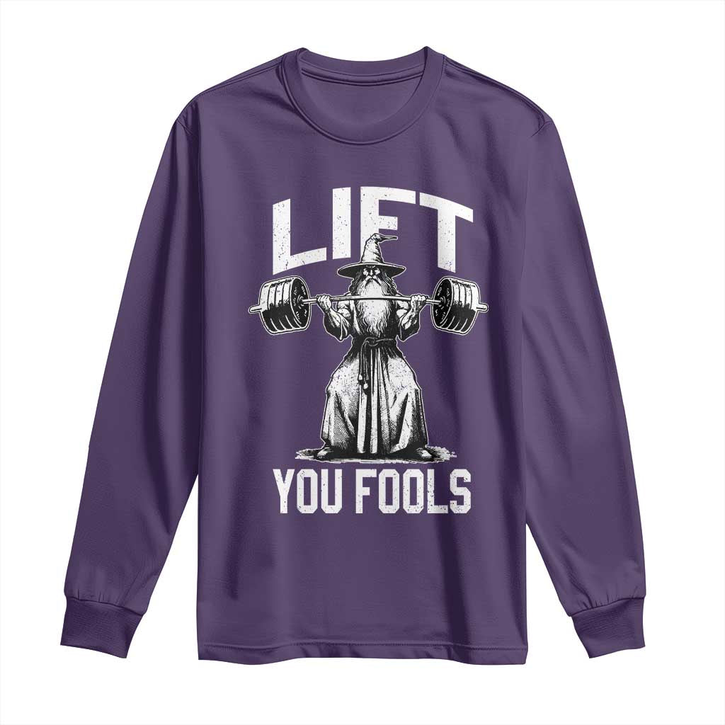 Funny Lift You Fools Long Sleeve Shirt Swole Wizard Weightlifting Bodybuilding Gym Fitness TS11 Purple Print Your Wear