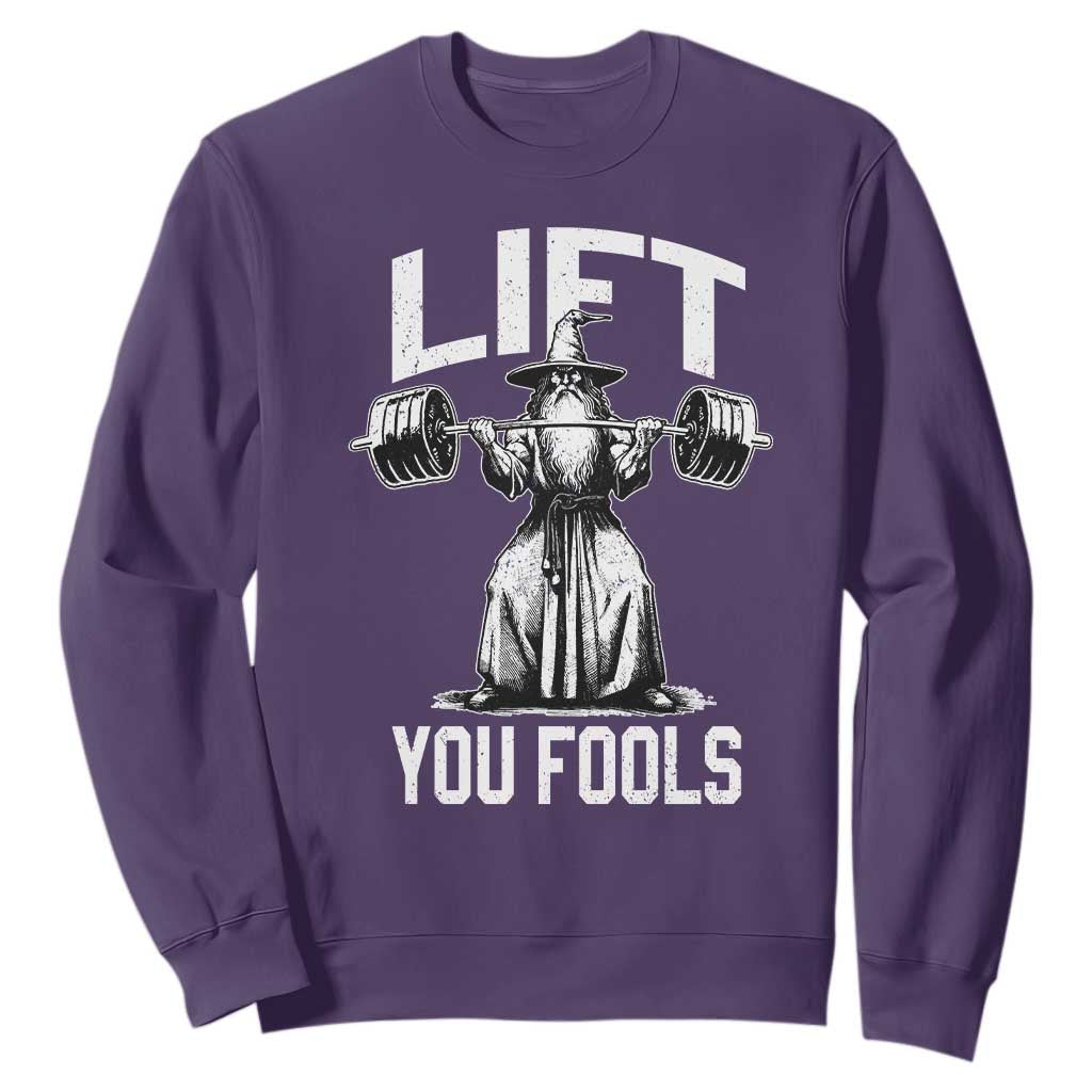 Funny Lift You Fools Sweatshirt Swole Wizard Weightlifting Bodybuilding Gym Fitness TS11 Purple Print Your Wear