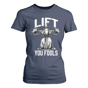 Funny Lift You Fools T Shirt For Women Swole Wizard Weightlifting Bodybuilding Gym Fitness TS11 Navy Print Your Wear