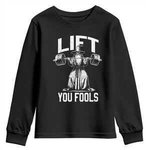 Funny Lift You Fools Youth Sweatshirt Swole Wizard Weightlifting Bodybuilding Gym Fitness TS11 Black Print Your Wear