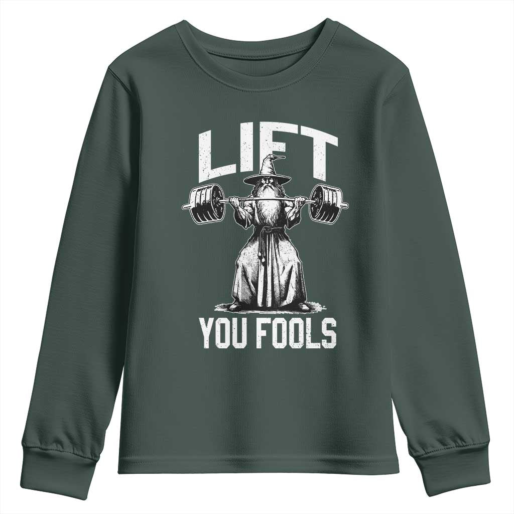 Funny Lift You Fools Youth Sweatshirt Swole Wizard Weightlifting Bodybuilding Gym Fitness TS11 Dark Forest Green Print Your Wear