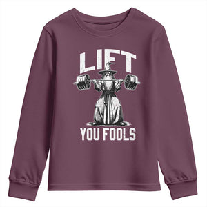 Funny Lift You Fools Youth Sweatshirt Swole Wizard Weightlifting Bodybuilding Gym Fitness TS11 Maroon Print Your Wear