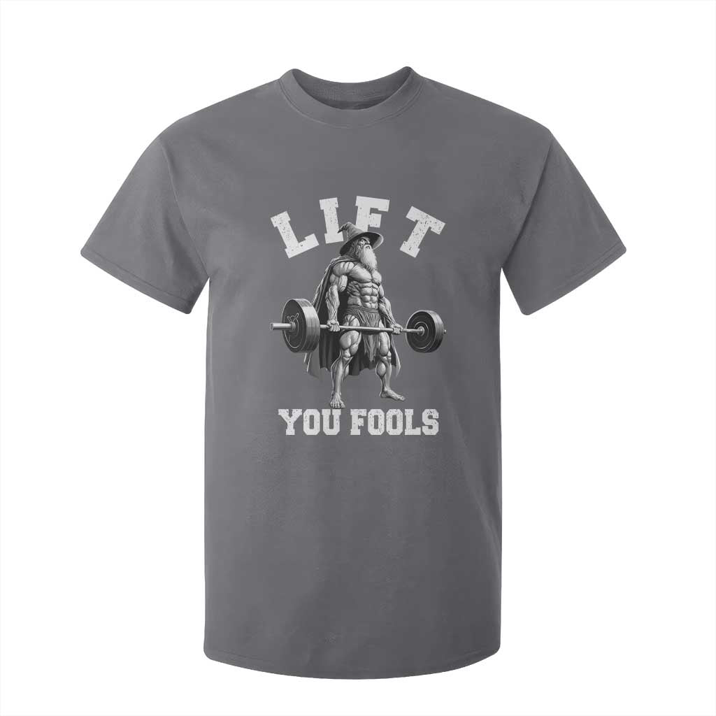 Funny Lift You Fools T Shirt For Kid Swole Wizard Weightlifting Bodybuilding Gym TS11 Charcoal Print Your Wear
