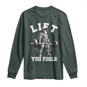 Funny Lift You Fools Long Sleeve Shirt Swole Wizard Weightlifting Bodybuilding Gym TS11 Dark Forest Green Print Your Wear