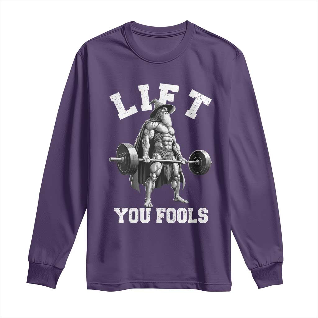 Funny Lift You Fools Long Sleeve Shirt Swole Wizard Weightlifting Bodybuilding Gym TS11 Purple Print Your Wear