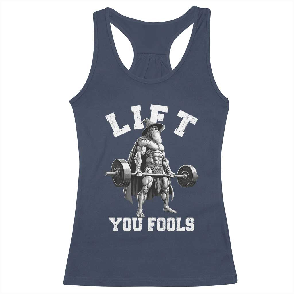 Funny Lift You Fools Racerback Tank Top Swole Wizard Weightlifting Bodybuilding Gym TS11 Navy Print Your Wear