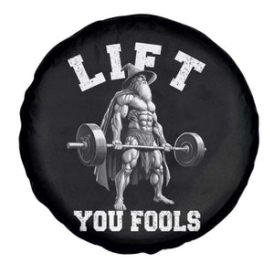 Funny Lift You Fools Spare Tire Cover Swole Wizard Weightlifting Bodybuilding Gym TS11 Print Your Wear