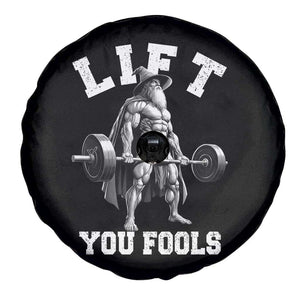 Funny Lift You Fools Spare Tire Cover Swole Wizard Weightlifting Bodybuilding Gym TS11 Print Your Wear