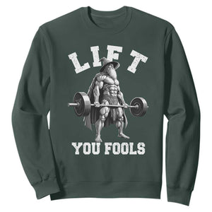 Funny Lift You Fools Sweatshirt Swole Wizard Weightlifting Bodybuilding Gym TS11 Dark Forest Green Print Your Wear