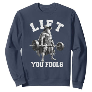 Funny Lift You Fools Sweatshirt Swole Wizard Weightlifting Bodybuilding Gym TS11 Navy Print Your Wear
