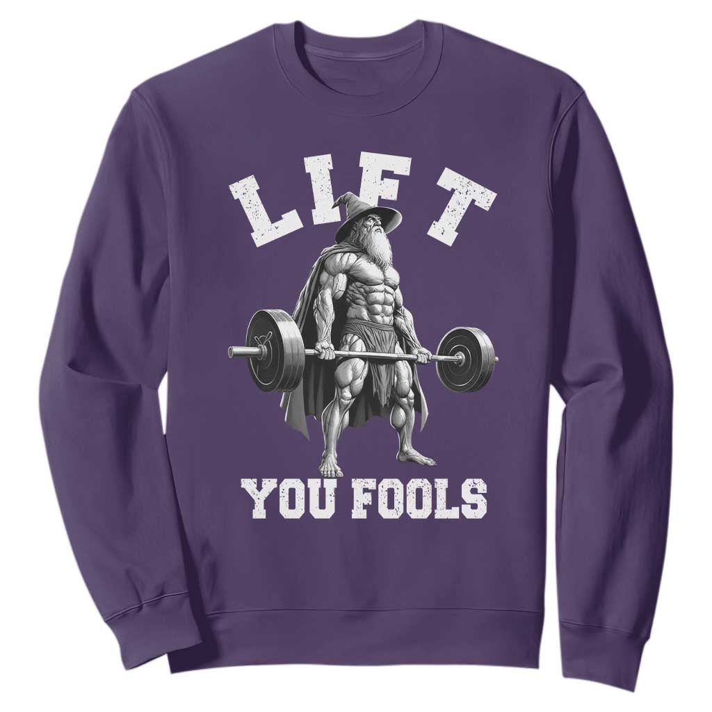 Funny Lift You Fools Sweatshirt Swole Wizard Weightlifting Bodybuilding Gym TS11 Purple Print Your Wear