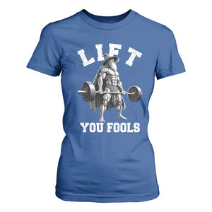 Funny Lift You Fools T Shirt For Women Swole Wizard Weightlifting Bodybuilding Gym TS11 Royal Blue Print Your Wear