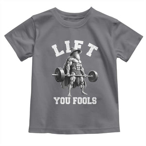 Funny Lift You Fools Toddler T Shirt Swole Wizard Weightlifting Bodybuilding Gym TS11 Charcoal Print Your Wear