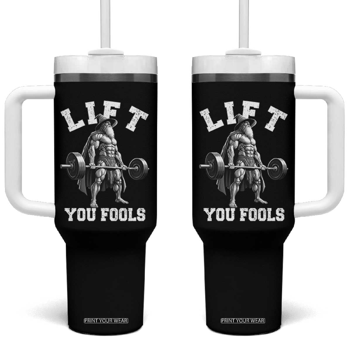 Funny Lift You Fools Tumbler With Handle Swole Wizard Weightlifting Bodybuilding Gym TS11 One Size: 40 oz Black Print Your Wear